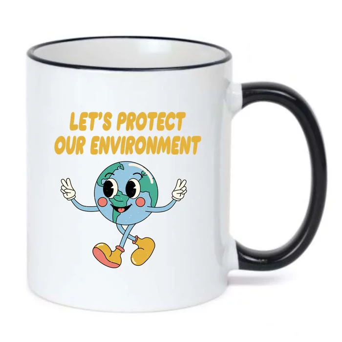 Lets Protect Our Environt Sustainable Nature Lover Gift Black Color Changing Mug