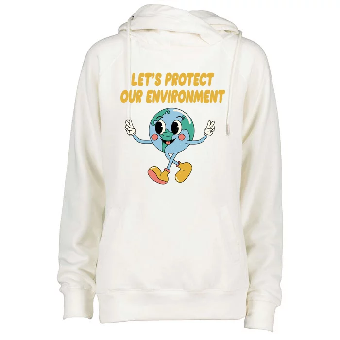 Lets Protect Our Environt Sustainable Nature Lover Gift Womens Funnel Neck Pullover Hood