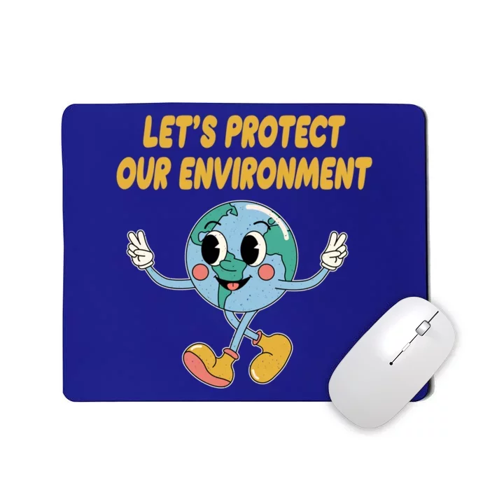 Lets Protect Our Environt Sustainable Nature Lover Gift Mousepad