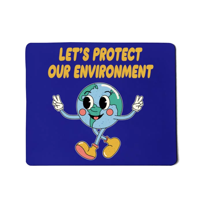 Lets Protect Our Environt Sustainable Nature Lover Gift Mousepad