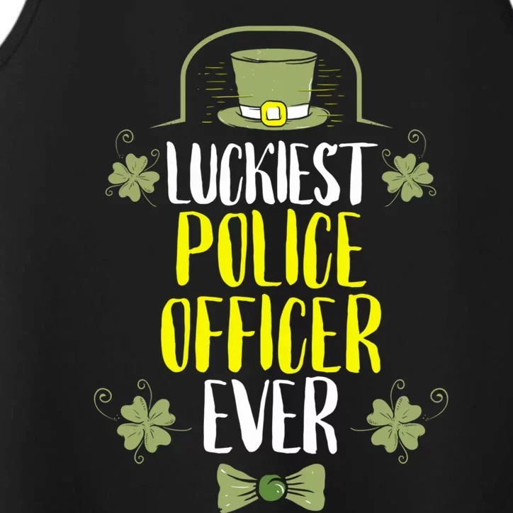 Luckiest Police Officer Ever St Patricks Day Police Officers Cool Gift Performance Tank