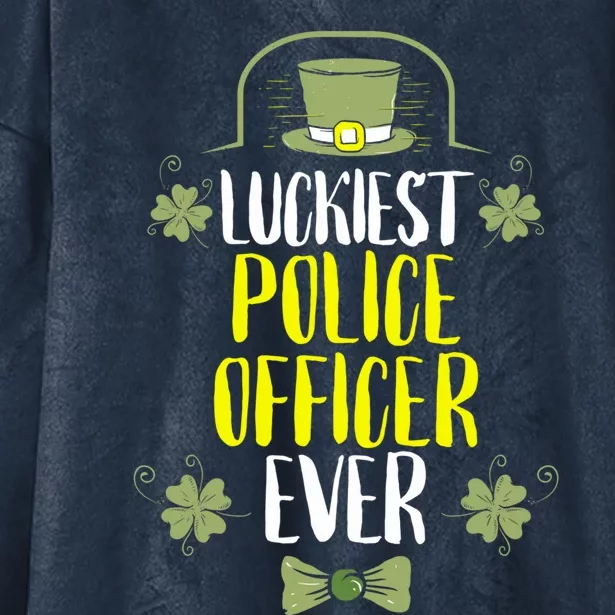 Luckiest Police Officer Ever St Patricks Day Police Officers Cool Gift Hooded Wearable Blanket