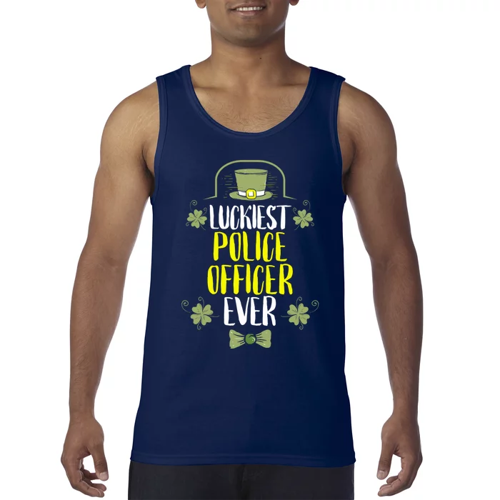 Luckiest Police Officer Ever St Patricks Day Police Officers Cool Gift Tank Top