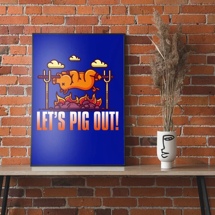 Let's Pig Out Funny Rotisserie Bbq Barbecue Pork Lover Tee Gift Poster