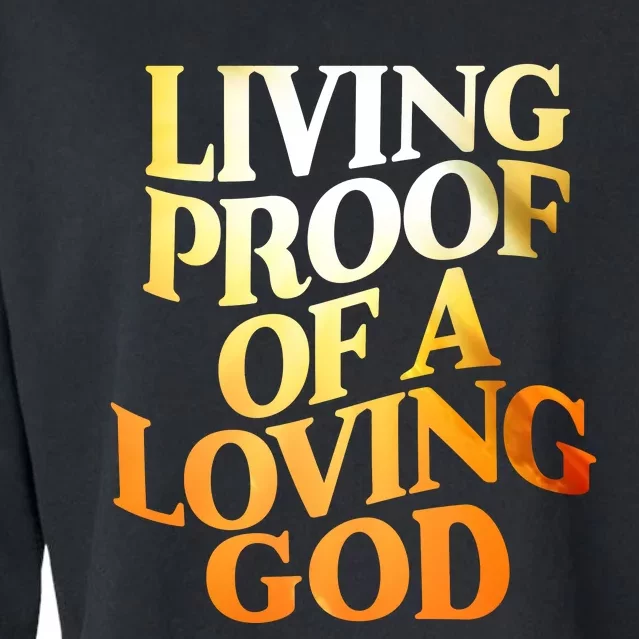 Living Proof Of A Loving God Cropped Pullover Crew