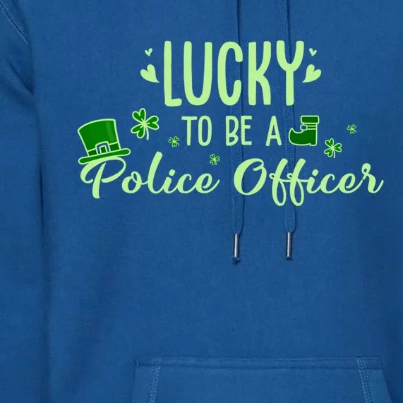 Lucky Police Officer Gift Cute Police Officer St Patrick Outfit Great Gift Premium Hoodie