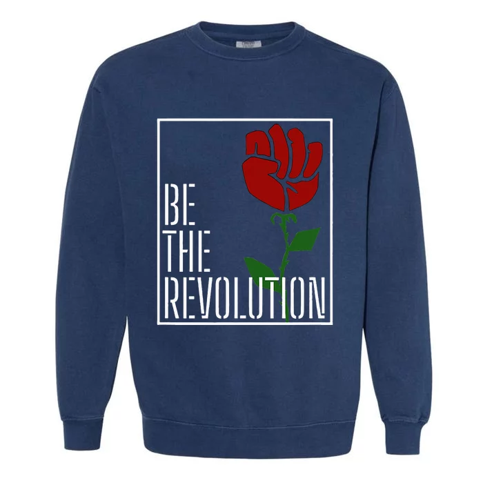 Leftist Protest Political Revolution Socialist Rose Garment-Dyed Sweatshirt