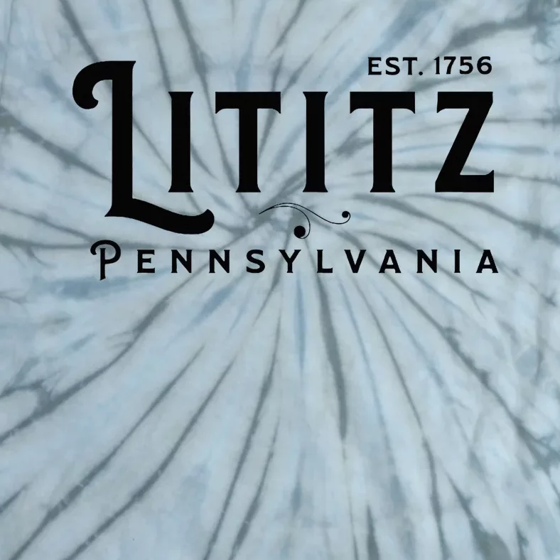 Lititz Pennsylvania Pa Lancaster County Cool Small Town Usa Tie-Dye T-Shirt