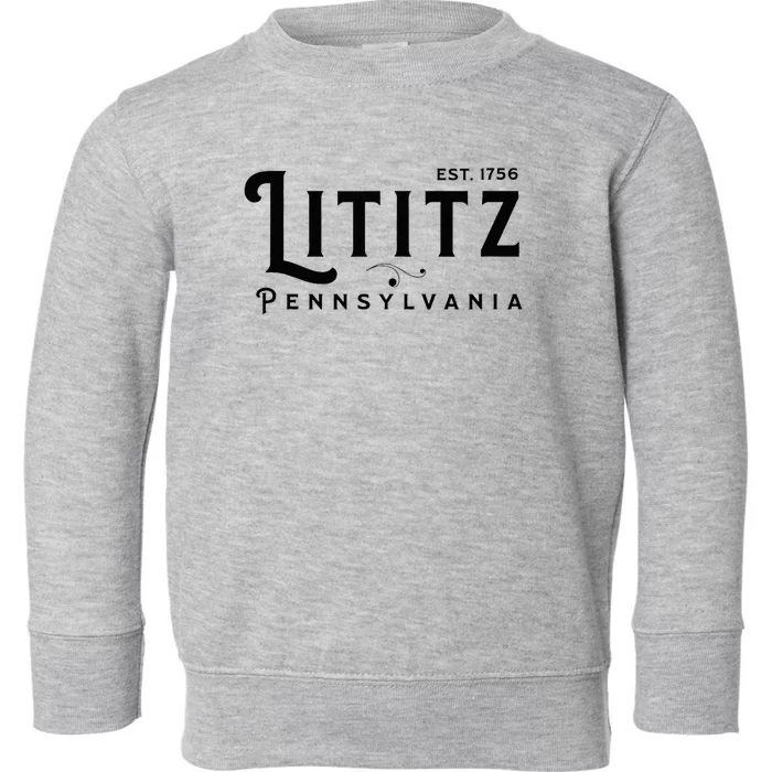 Lititz Pennsylvania Pa Lancaster County Cool Small Town Usa Toddler Sweatshirt