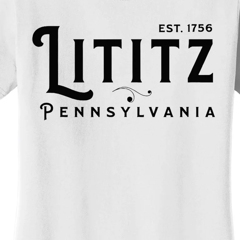 Lititz Pennsylvania Pa Lancaster County Cool Small Town Usa Women's T-Shirt