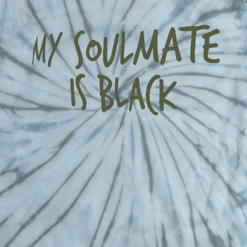 Lemon Pepper Papi Wearing My Soulmate Is Black Tie-Dye T-Shirt