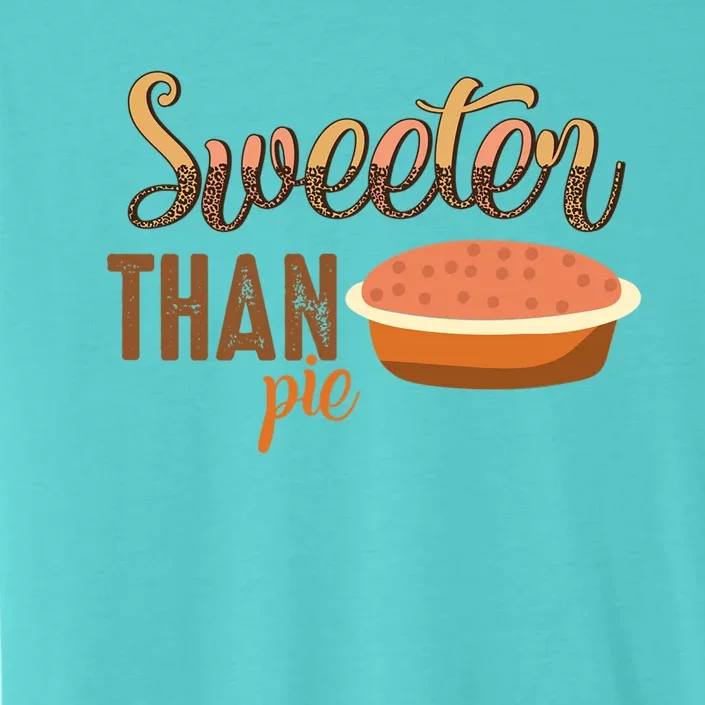 Leopard Pumpkin Pie Thanksgiving Sweeter Than Pie Gift ChromaSoft Performance T-Shirt