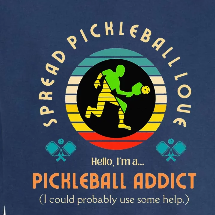 Love Pickleball - Pickleball Addict - Spread Pickleball Love Garment-Dyed Sweatshirt