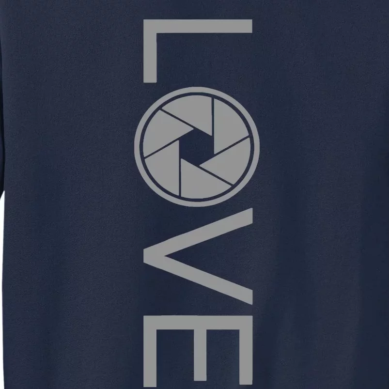 Love Photography Photographer Tall Sweatshirt