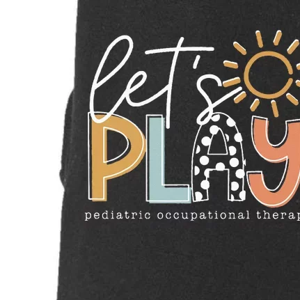 Lets Play Pediatric Occupational Therapy Therapist OT Doggie 3-End Fleece Hoodie