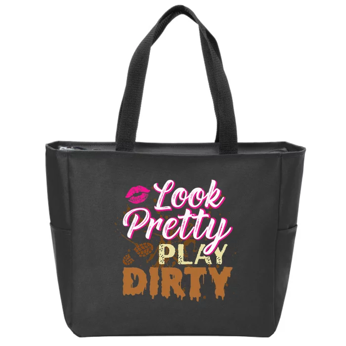 Look Pretty Play Dirty Mud Run Zip Tote Bag