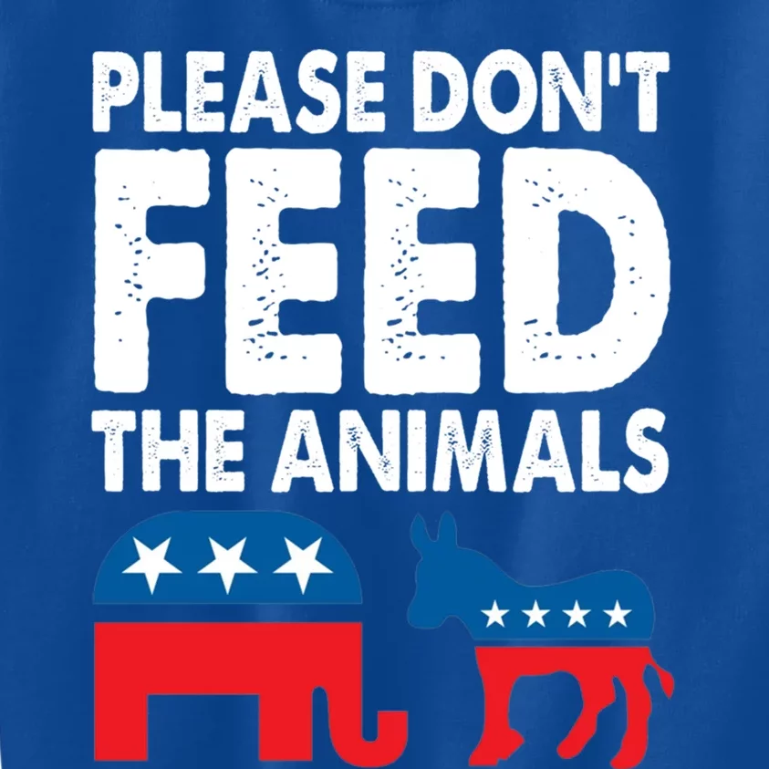 Libertarian Political Please Don't Feed The Animals Gift Kids Sweatshirt