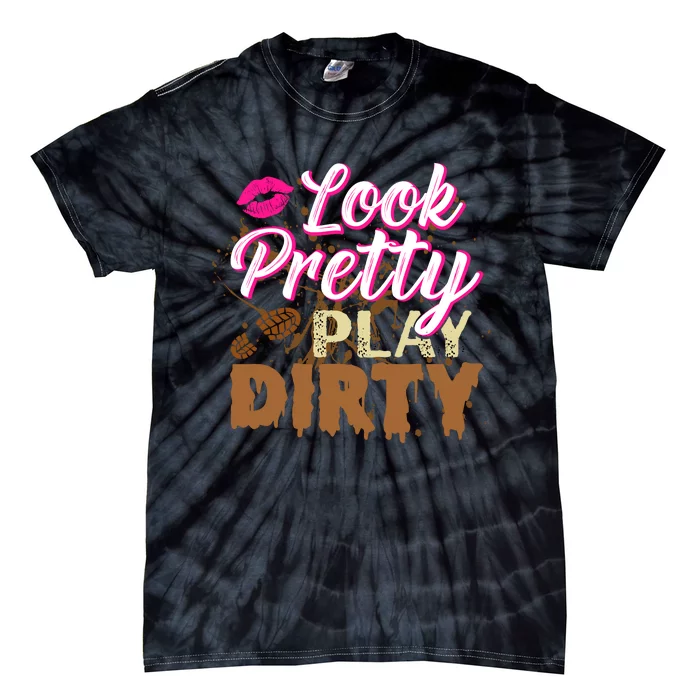 Look Pretty Play Dirty Mud Run Outfit for Wo Mud Run Team Tie-Dye T-Shirt