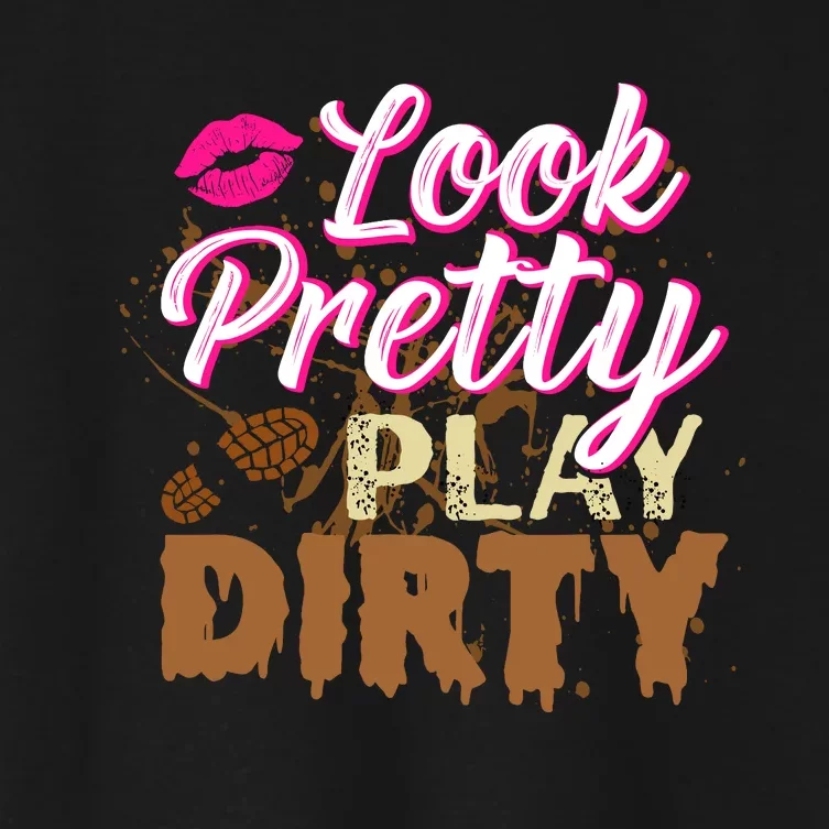 Look Pretty Play Dirty Mud Run Outfit for Wo Mud Run Team Women's Crop Top Tee