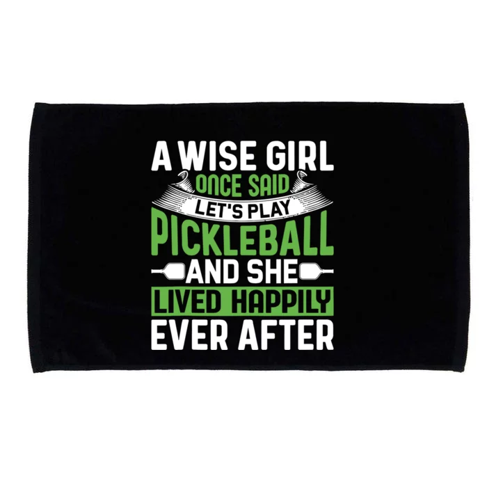 LetS Play Pickleball And She Lived Funny Pickleball Gift Microfiber Hand Towel