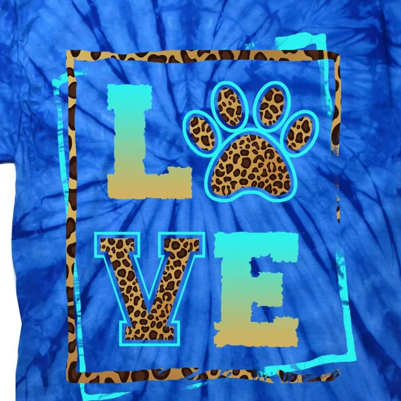 Love Paw Pet Owner Dog Mom Fur Mama Leopard Print Gift Tie-Dye T-Shirt