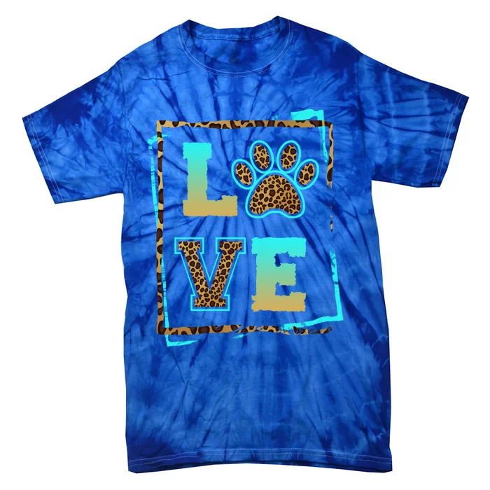 Love Paw Pet Owner Dog Mom Fur Mama Leopard Print Gift Tie-Dye T-Shirt