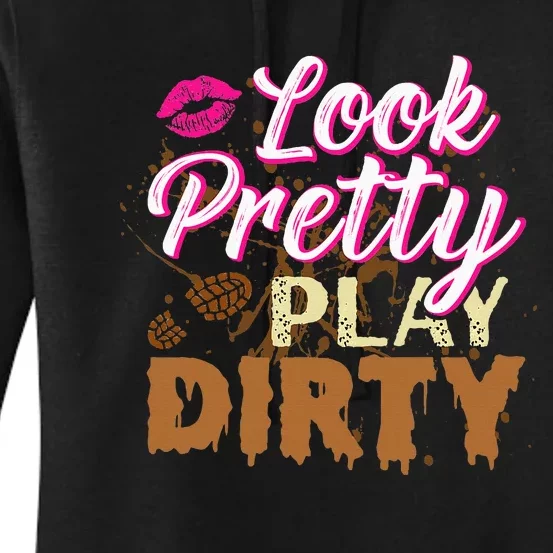 Look Pretty Play Dirty Mud Run Outfit For Mud Run Team Women's Pullover Hoodie