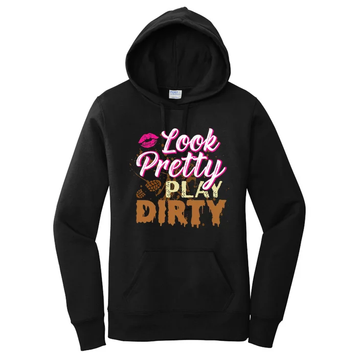 Look Pretty Play Dirty Mud Run Outfit For Mud Run Team Women's Pullover Hoodie