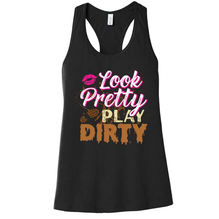 Look Pretty Play Dirty Mud Run Outfit For Mud Run Team Women's Racerback Tank