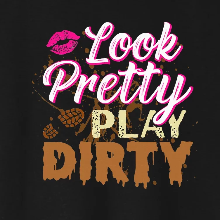 Look Pretty Play Dirty Mud Run Outfit For Mud Run Team Women's Crop Top Tee