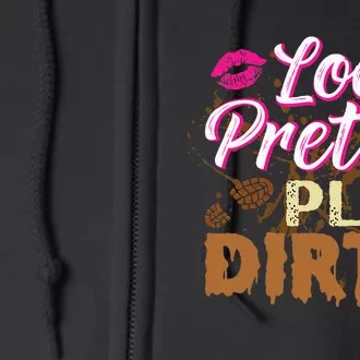 Look Pretty Play Dirty Mud Run Outfit For Mud Run Team Full Zip Hoodie