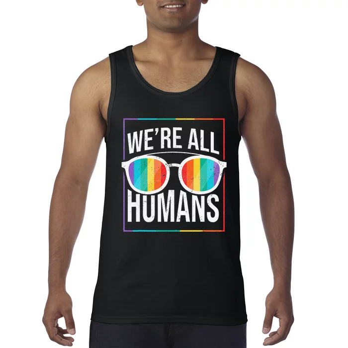 LGBT Pride Rainbow Were All Humans Tank Top