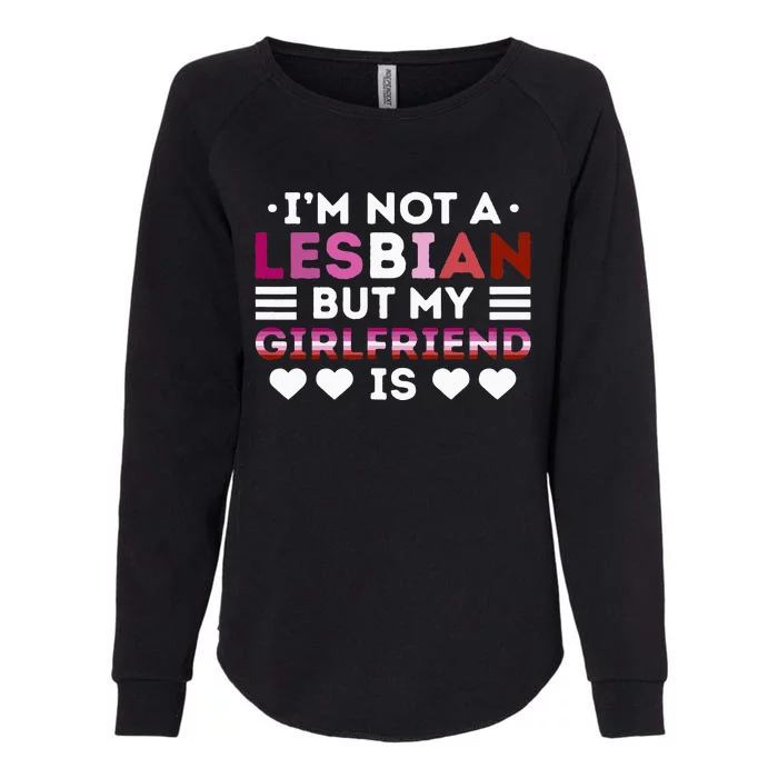 LGBT Pride Rainbow I'm Not A Lesbian But My Girlfriend Is Womens California Wash Sweatshirt