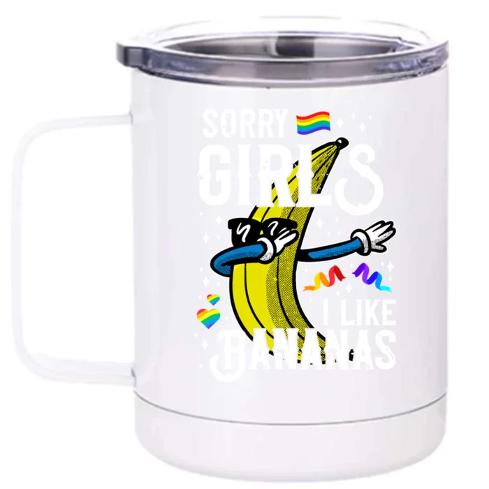 Lgbt Pride Rainbow Sorry I Like Bananas Gift Front & Back 12oz Stainless Steel Tumbler Cup