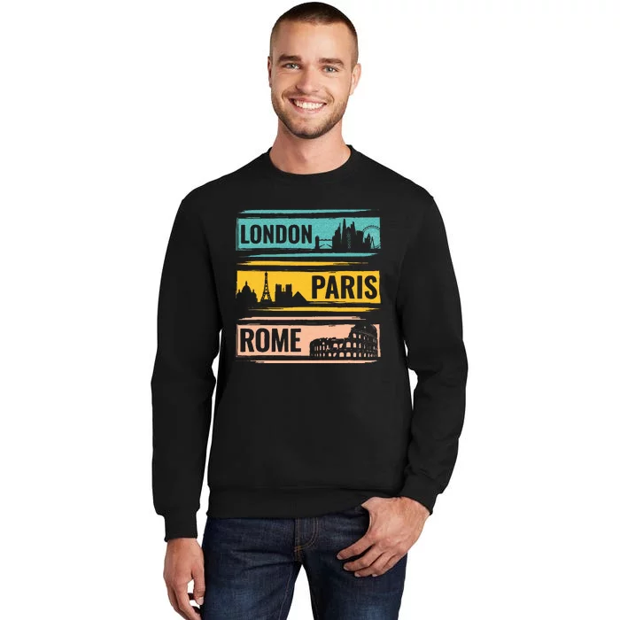 London Paris Rome World Traveler Tall Sweatshirt