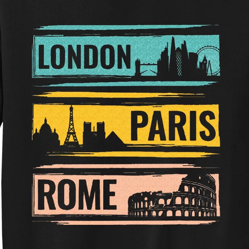 London Paris Rome World Traveler Tall Sweatshirt