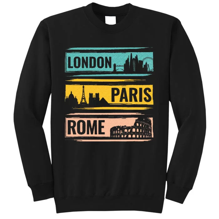 London Paris Rome World Traveler Tall Sweatshirt