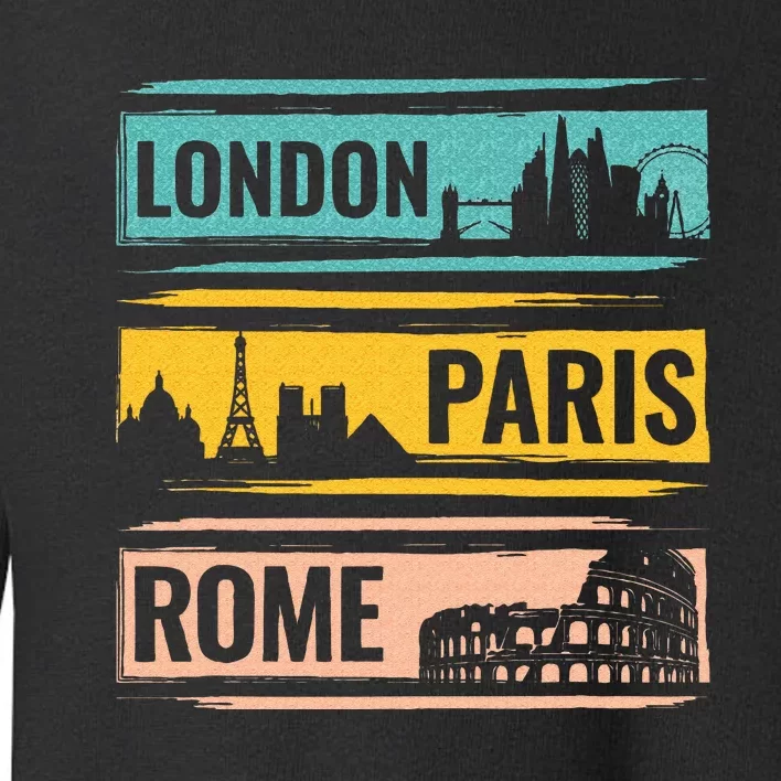 London Paris Rome World Traveler Toddler Sweatshirt