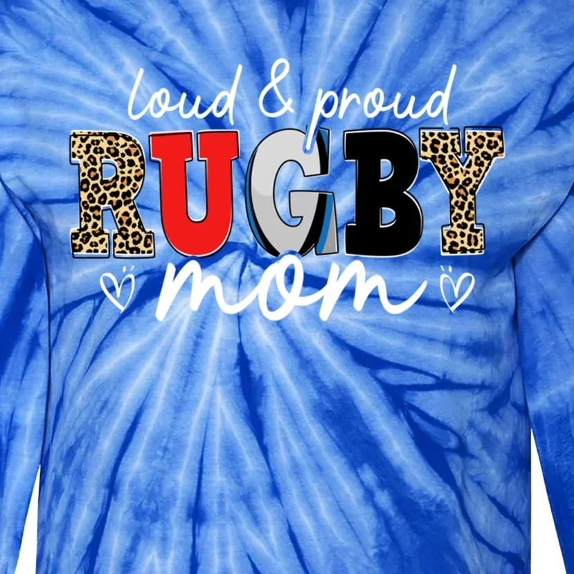 Loud Proud Rugby Mom Leopard Mama Mommy Mother's Day Meaningful Gift Tie-Dye Long Sleeve Shirt