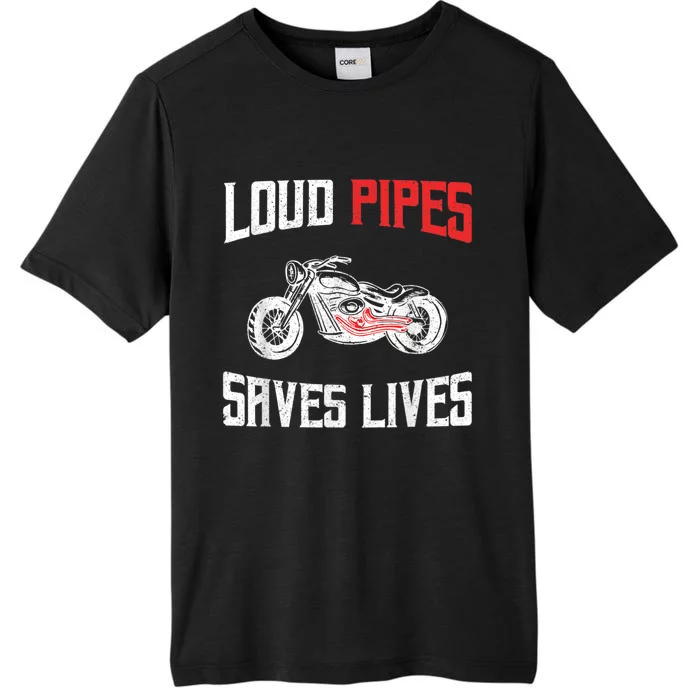 Loud Pipes Saves Lives Biker ChromaSoft Performance T-Shirt