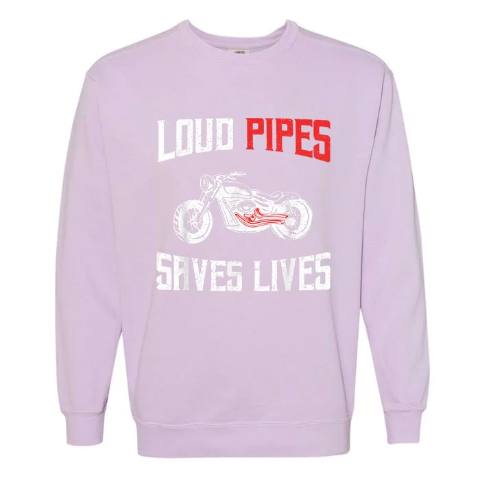 Loud Pipes Saves Lives Biker Garment-Dyed Sweatshirt