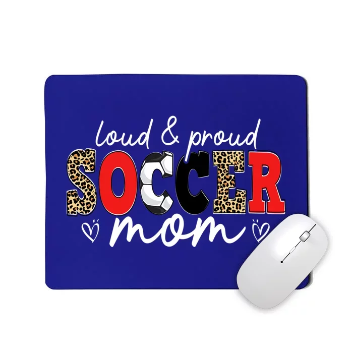 Loud Proud Soccer Mom Leopard Mama Mommy Mother's Day Cute Gift Mousepad