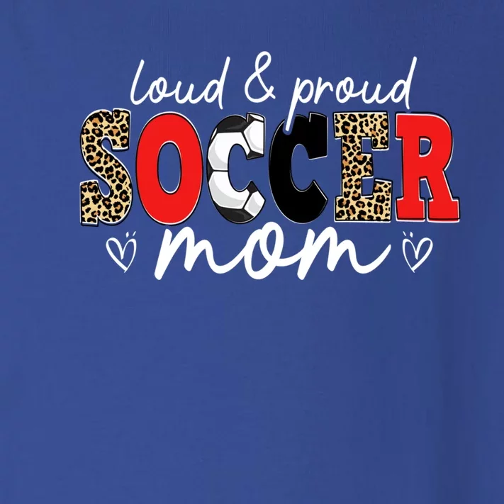 Loud Proud Soccer Mom Leopard Mama Mommy Mother's Day Cute Gift Toddler Long Sleeve Shirt