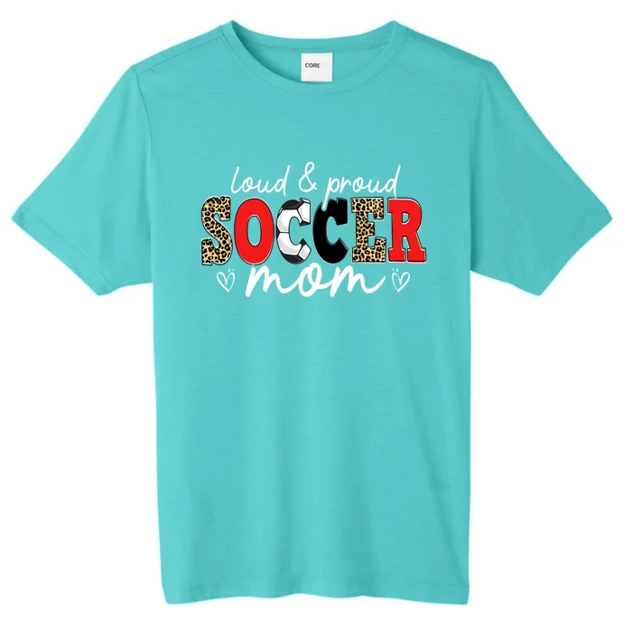 Loud Proud Soccer Mom Leopard Mama Mommy Mother's Day Cute Gift ChromaSoft Performance T-Shirt