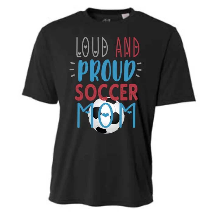 Loud Proud Soccer Mom Gift Cooling Performance Crew T-Shirt