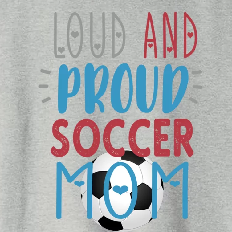 Loud Proud Soccer Mom Gift Women's Crop Top Tee