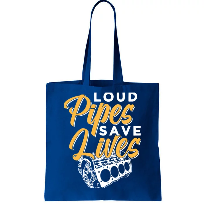 Loud Pipes Save Lives Mechanic Car Tools Garage Hobby Meaningful Gift Tote Bag