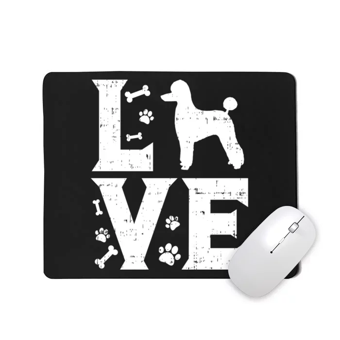 Love Poodle Standard Miniature Toy Pet Dog Lover Owner Gift Meaningful Gift Mousepad