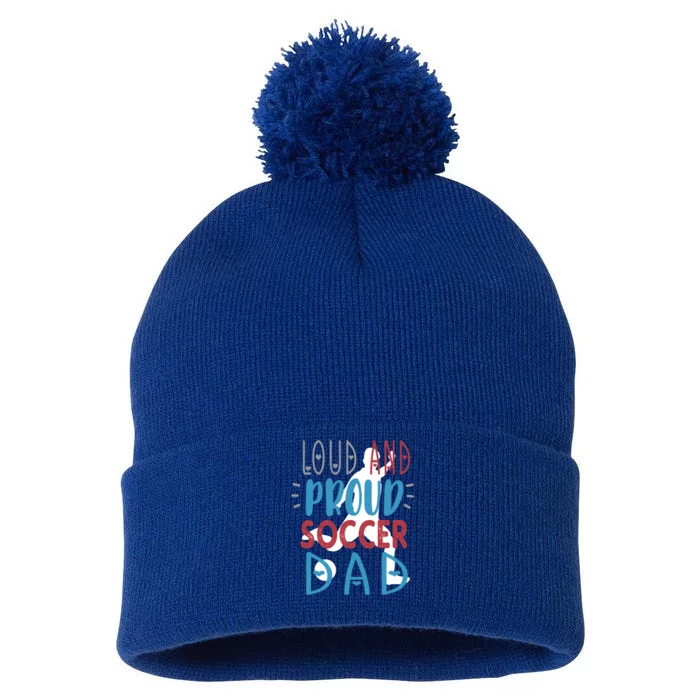 Loud Proud Soccer Dad Gift Pom Pom 12in Knit Beanie