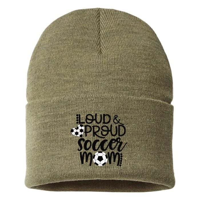 Loud Proud Soccer Mom MotherS Day Gift Sustainable Knit Beanie